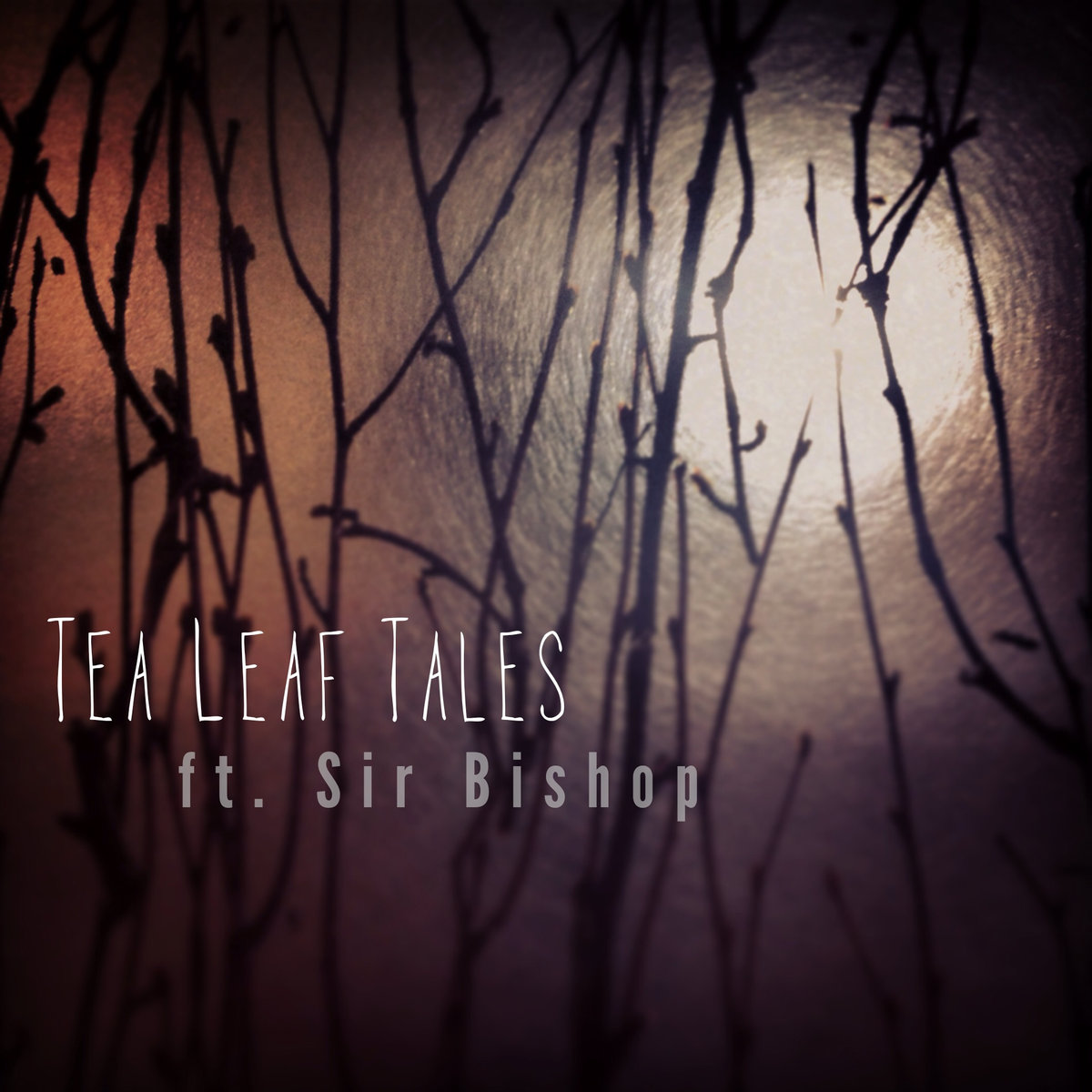 Tea Leaf Tales feat. Sir Bishop